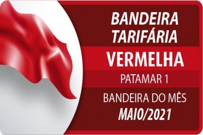 Mês de maio tem bandeira tarifária vermelha patamar 1